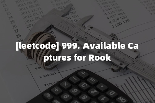 Available Captures for Rook - LeetCode